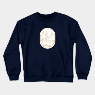 Get Out of Here Crewneck Sweatshirt